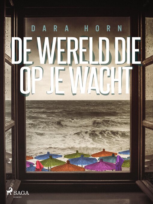 Title details for De wereld die op je wacht by Dara Horn - Available